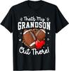 That's My Grandson Out There Funny Football Grandma T-Shirt