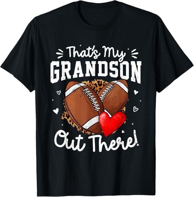 That's My Grandson Out There Funny Football Grandma T-Shirt Mens Womens Tees Top