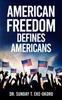 Книга American Freedom Defines Americans