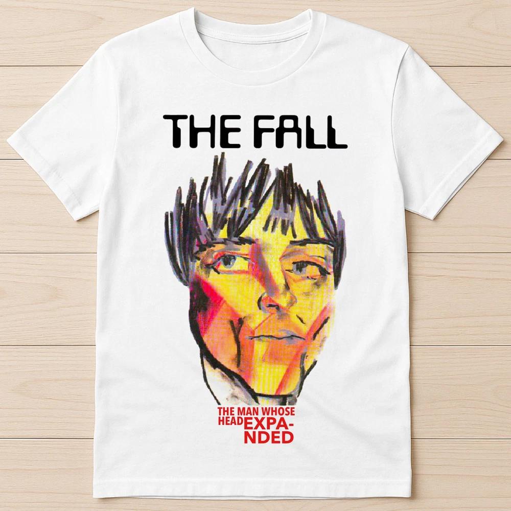The Fall The Unisex Whose Head Expanded Punk Rock Funny Gift Tee T Shirt G1798
