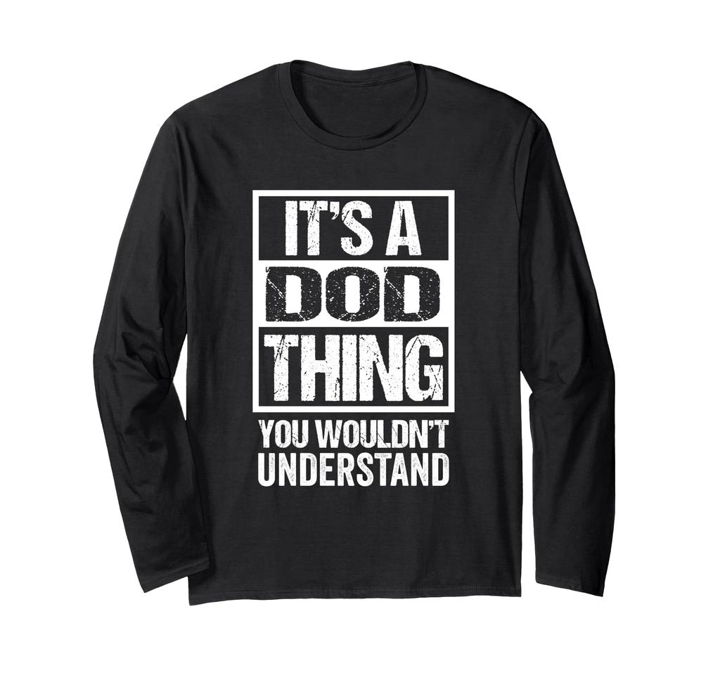 It's a Dod Thing You Wouldn't Understand First Name Nickname Long Sleeve T-Shirt