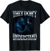 They Don't Understand Alpha Wolf Funny Emo Corny Weird Men T-Shirt