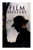 Книга The Film Mystery : Detective Craig Kennedy's Case
