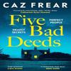 Five Bad Deeds by Caz Frear Paperback Book 9781398524941