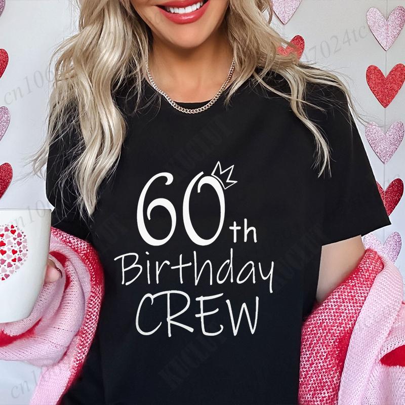 Its My 60th Birthday Unisex TShirt 60th Birthday Group Crew Party Graphic Y2k Tops Harajuku Streetwear Summer Short Sleeve Tees
