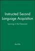 Книга Instructed Second Language Acquisition : Learning In the Classroom