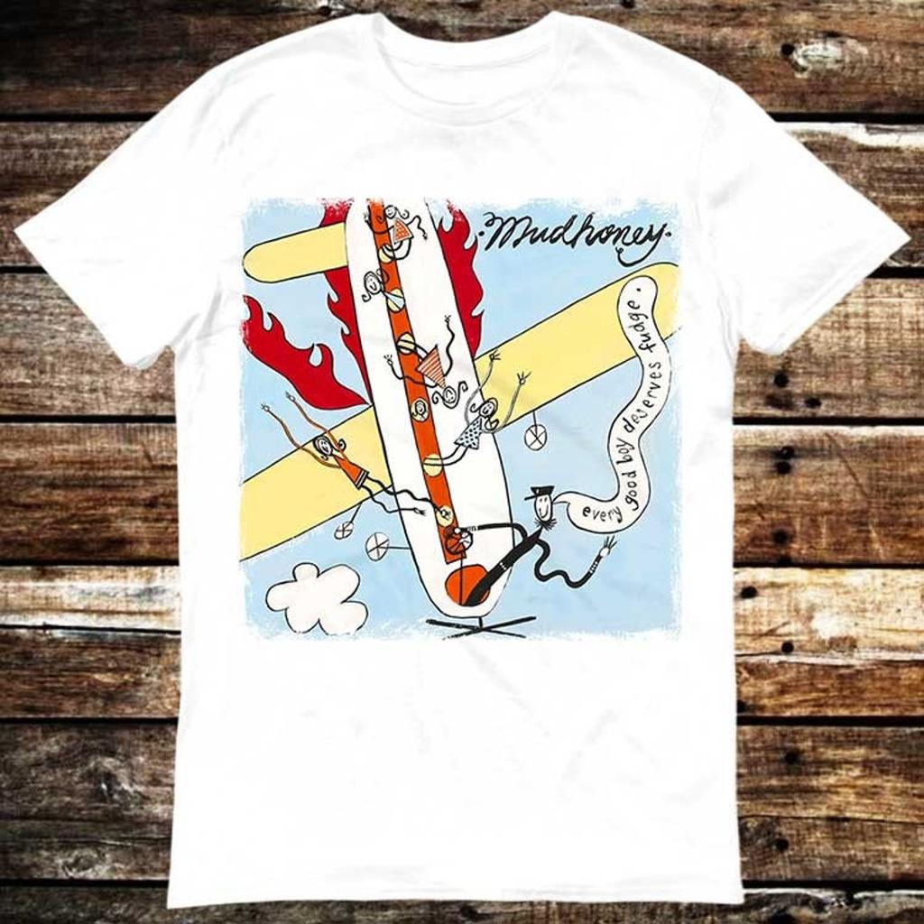 Mudhoney Every Good Boy Deserves Fudge T Shirt Meme Gift Shirt Funny Tee Vintage Style Aesthetic Unisex Gamer Cult Movie Music 6131 T-shirt