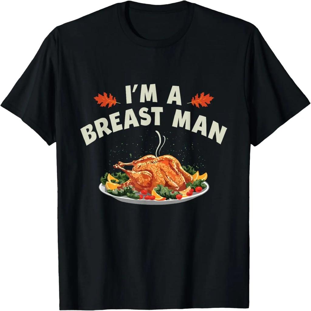 I'm a Breast Man Funny Thanksgiving Day Gift T-Shirt