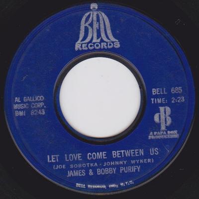 7-дюймовая пластинка JAMES & BOBBY PURIFY - Let Love Come Between Us / I Don't BELL685 Bell Records 1967 US Соул/Фанк Б/У