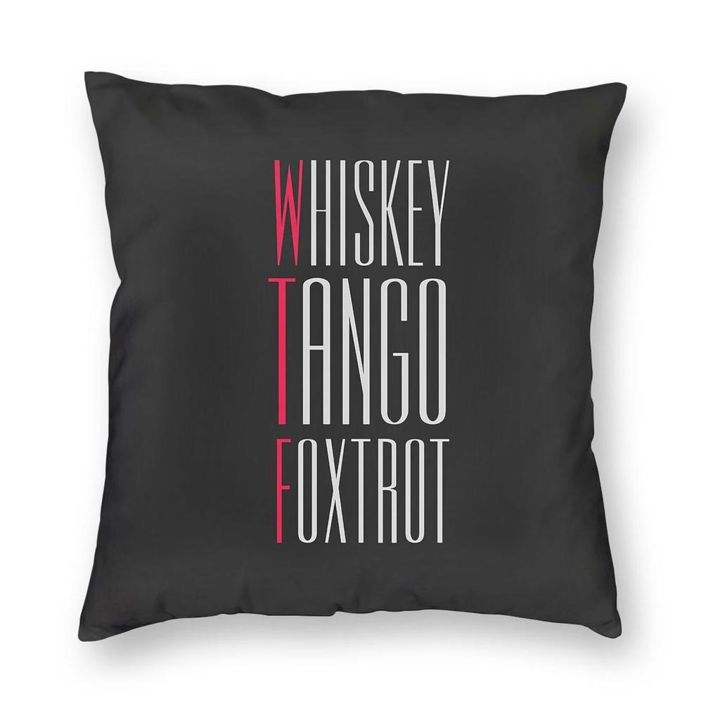 Whiskey Tango Foxtrot Square Pillowcase Polyester Linen Velvet Printed Zip Decorative Throw Pillow Case Home Cushion Cover