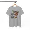 Sloth T-Shirt - Funny Tee To Make Everyone Smile