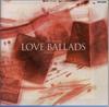 CD VARIOUS - Love Ballads TOCP65039 Japan Music Others Used