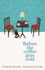 Before the Coffee Gets Cold. Book 1
