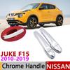 Для Nissan JUKE F15 Infiniti Esq 2010~ Хромированная Накладка на Ручку Двери Автомобильные Аксессуары Наклейки Комплект Отделки 2011 2013 2015 2017 2018