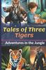 Книга Tales of Three Tigers : Adventures In the Jungle