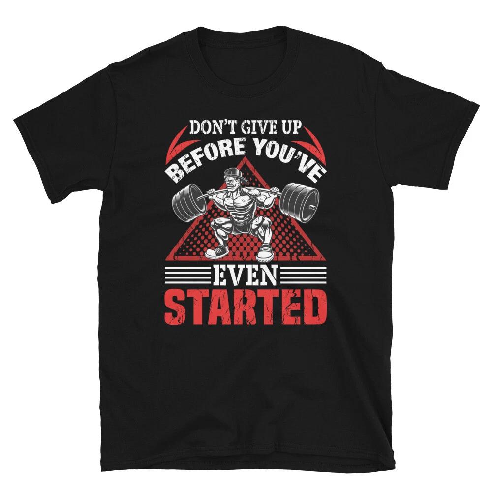 Weightlifting Strength Training Don't Give Up T-Shirt
