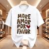 Летняя футболка More Amor Por Favor Смешная графика Леопардовое Сердце Испанская цитата Streetwear Свободная с коротким рукавом