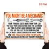 Tin Sign You Might Be A Mechanic Funny Garage Humor Quote  Retro Metal Wall Plaque for Man Cave Workshop Bar Shed Decor Rust Loo