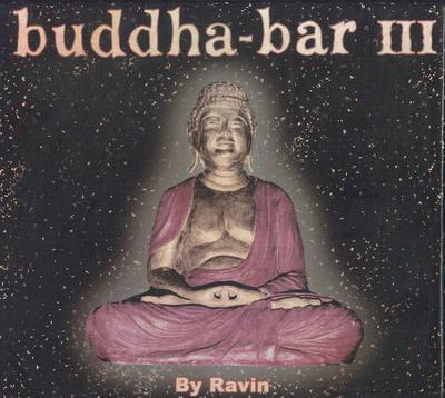CD RAVIN - Buddha-bar III NONE GEORGE V RECORD 2005 Япония Танцевальная и Электронная Б/У