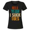Черт возьми, я сосу пальцы на ногах Женская футболка Смешная неловкая футболка с шуткой