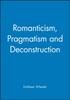 Книга Romanticism, Pragmatism and Deconstruction