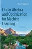 The Linear Algebra and Optimization for Machine Learning : A Textbook Book