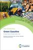 Книга Green Gasoline : A Green Spark Transportation Fuel : Volume 77