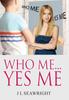 Книга Who Me Yes Me by J L Seawright - Hardback
