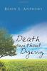 Книга Death Without Dying