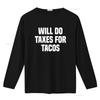 Funny Will Do Taxes For Tacos Tax Season Accounting Accountant T Shirt vintage Washed Versatile Comfortable Slightly