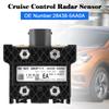 Датчик радара круиз-контроля 28438-5AA0A Для Nissan Murano 2015-2017 3.5L