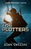 The The Plotters : A Mike Benasque Thriller - Book 1 Book