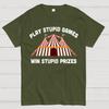 Play Stupid Games Cotton Summer Casual Cool Loose T-Shirt