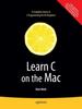 Книга Learn C On the Mac