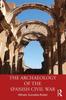 Книга The Archaeology of the Spanish Civil War