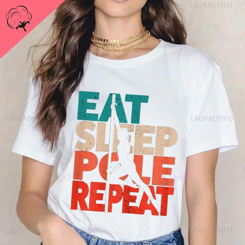 Funny Acrobatics Saying - Pole Dancing & Pole Dance T-Shirt Women Clothes Aesthetic T Shirt Streetwear O-neck Short-sleev Cotton