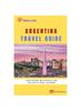 Книга Argentina Travel Guide : Exploring Metropolitan Delights and Tourism