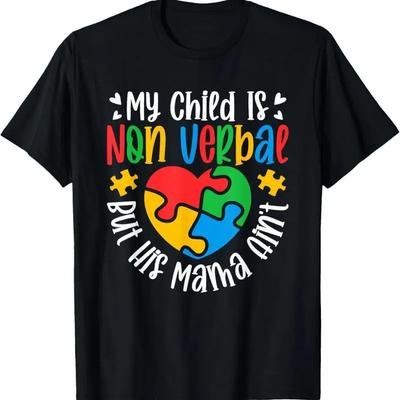 My Child May Be Non Verbal But His Mama Aint Autism Mom T Shirt