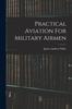 The Practical Aviation For Military Airmen Book