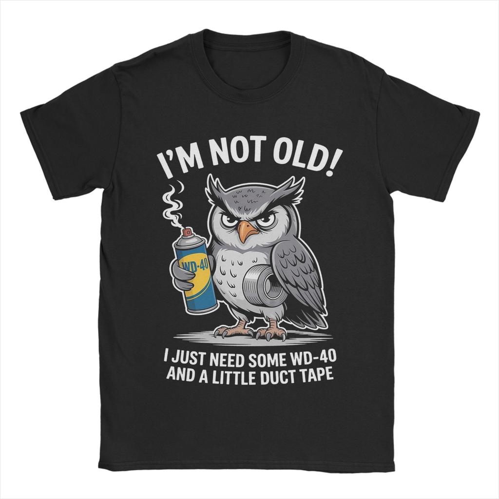 Mens Womens Im Not Old I Just Need Some WD40 A Little Duct Tape T Shirt 100 Cotton Graphic Print Tee Shirts Top Clothing