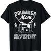 Мама-барабанщица Глухая Мама-барабанщица Мать барабанщика Футболка