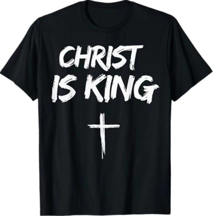 Christ is King Jesus Catholic Christian Christianity T-Shirt