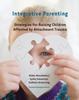 Книга Integrative Parenting : Strategies for Raising Children Affected by Attachment Trauma