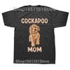 Cute Cockapoo Dog Mom Owner Love T Shirts Graphic Streetwear Short Sleeve Birthday Gifts Summer Style Tshirt Mens Clothing