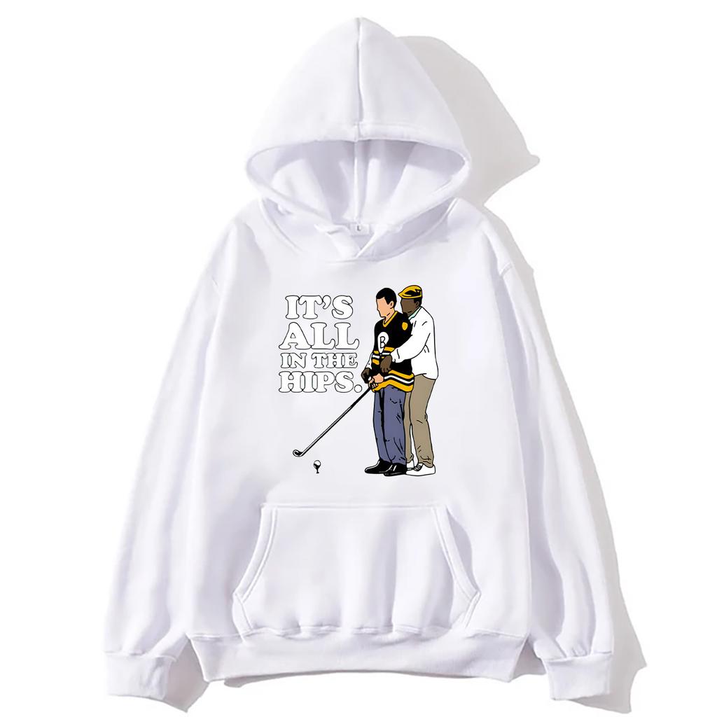 Happy Gilmore 2 It's All in The Hips Hoodies Letter Printed Women Men Sweatshirt Vintage Creative Loose Autumn Winter Pullovers