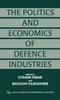 The The Politics and Economics of Defence Industries Book