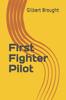 Книга First Fighter Pilot
