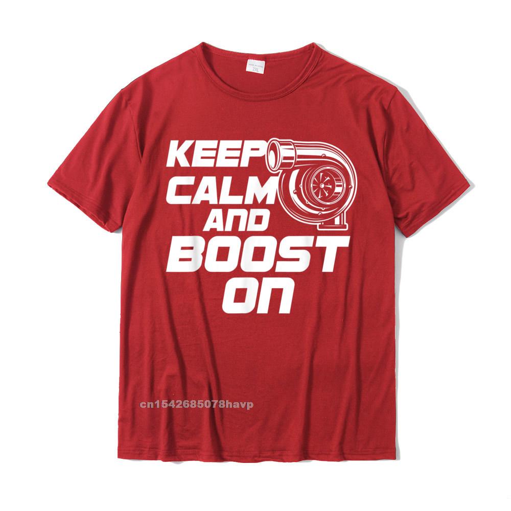 Keep Calm And Boost On Turbo T Shirts For Unisex Fitness Tight Adult Tshirts Design Cotton Tops Tees Group