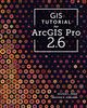 Книга GIS Tutorial for ArcGIS Pro 2.6
