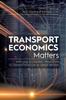 Книга Transport Economics Matters : Applying Economic Principles To Transportation In Great Britain